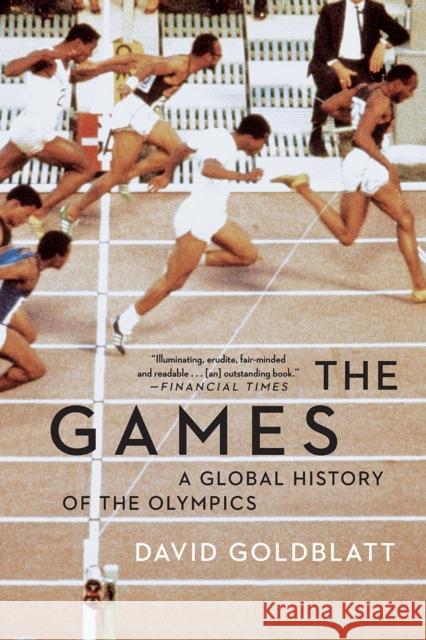 The Games: A Global History of the Olympics David Goldblatt 9780393355512