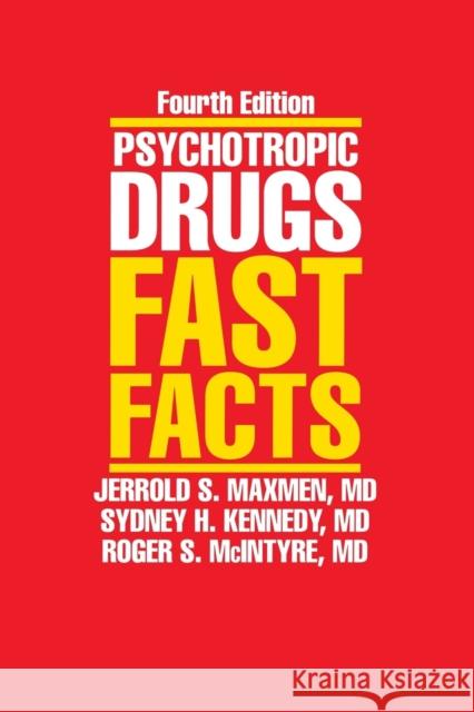 Psychotropic Drugs: Fast Facts Maxmen, Jerrold S. 9780393705201 W. W. Norton & Company