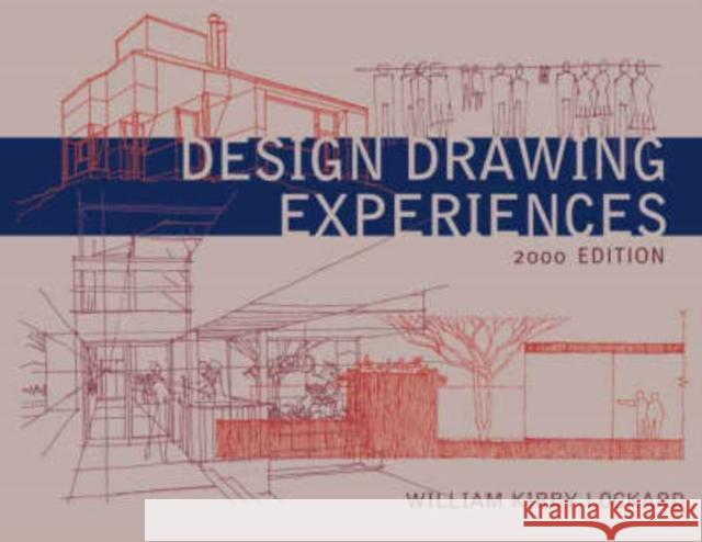 Design Drawing Experiences, 2000 Edition Lockard, William Kirby 9780393730418 W. W. Norton & Company