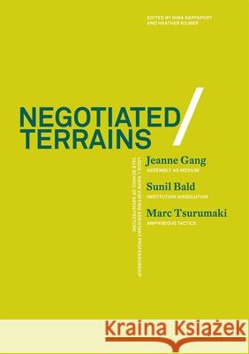 Negotiated Terrains Yale School of Architecture              Heather Kilmer Nina Rappaport 9780393733235 W. W. Norton & Company