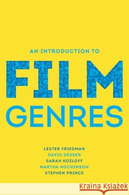 An Introduction to Film Genres Lester D. Friedman David Desser Sarah Kozloff 9780393930191 W. W. Norton & Company