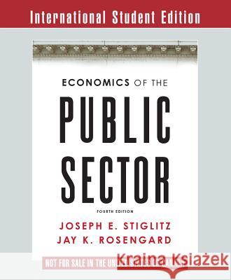 Economics of the Public Sector Stiglitz, Joseph E. 9780393937091