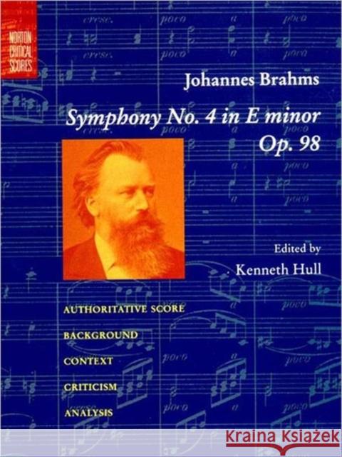 Symphony No. 4 in E Minor, Op. 98 Johannes Brahms 9780393966770 WW NORTON & CO