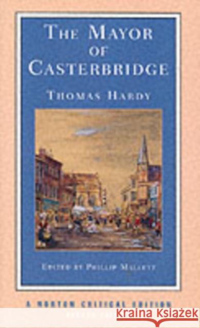 The Mayor of Casterbridge Thomas Hardy Phillip Mallett 9780393974980 W. W. Norton & Company