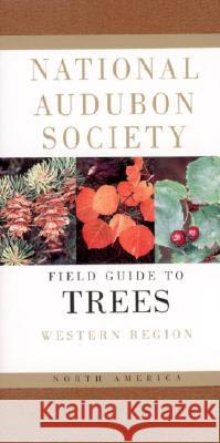 National Audubon Society Field Guide to North American Trees--W: Western Region Elbert L., Jr. Little National Audubon Society                 Angelo Lomeo 9780394507613