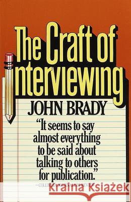 The Craft of Interviewing John Brady 9780394724690