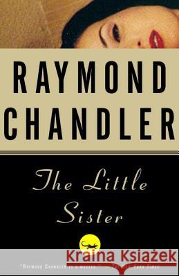 The Little Sister Raymond Chandler 9780394757674 Vintage Books USA