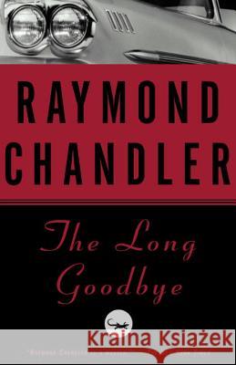 The Long Goodbye Raymond Chandler 9780394757681 Vintage Books USA