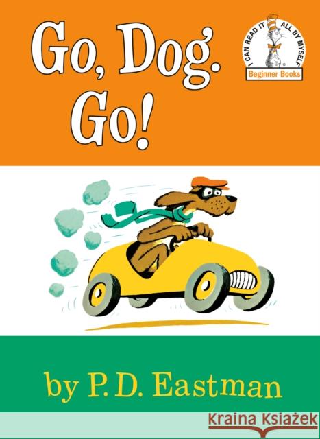 Go, Dog. Go! P. D. Eastman 9780394800202 Random House Children's Books