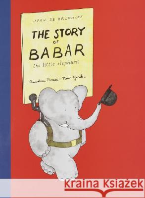 The Story of Babar: The Little Elephant Jean d Jean de Brunhoff 9780394805757 Random House Children's Books