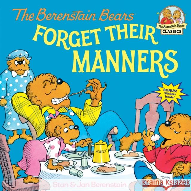 The Berenstain Bears Forget Their Manners Berenstain, Stan 9780394873336 Random House Children's Books