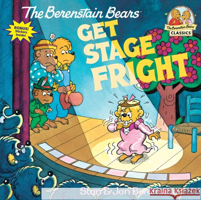 The Berenstain Bears Get Stage Fright Berenstain, Stan 9780394873374
