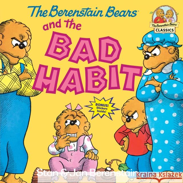 The Berenstain Bears and the Bad Habit Berenstain, Stan 9780394873404