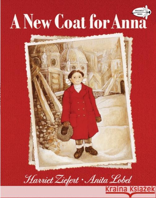 A New Coat for Anna Harriet Ziefert Anita Lobel 9780394898612 Dragonfly Books