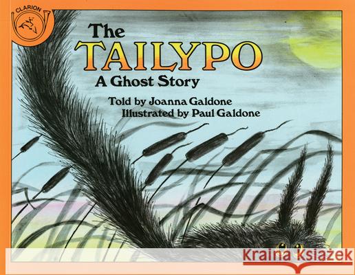 The Tailypo: A Ghost Story Joanna Galdone Paul Galdone 9780395300848 Clarion Books