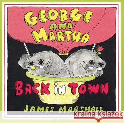 George and Martha Back in Town James Marshall 9780395479469