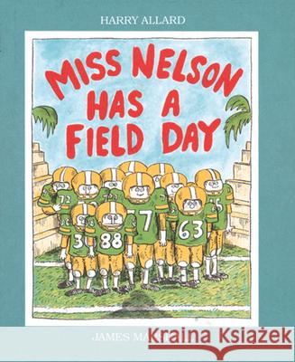 Miss Nelson Has a Field Day Harry Allard James Marshall 9780395486542 Houghton Mifflin Company