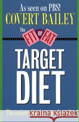 The Fit or Fat Target Diet Covert Bailey 9780395510827 Houghton Mifflin Company