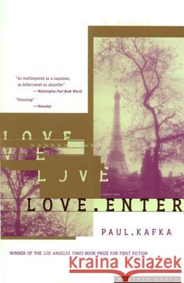 Love: Enter Paul Kafka 9780395860014 Mariner Books