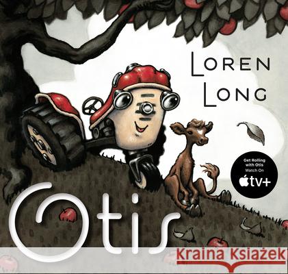Otis Loren Long Loren Long 9780399256004 Philomel Books