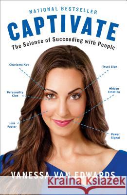 Captivate: The Science of Succeeding with People Vanessa Va 9780399564499 Portfolio