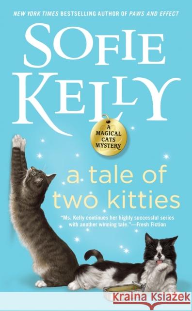 A Tale of Two Kitties Sofie Kelly 9780399585593 Berkley Books