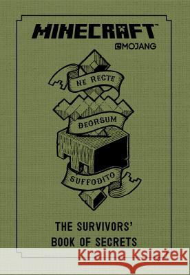 Minecraft: The Survivors' Book of Secrets: An Official Mojang Book Mojang AB, The Official Minecraft Team 9780399593208 Random House USA Inc