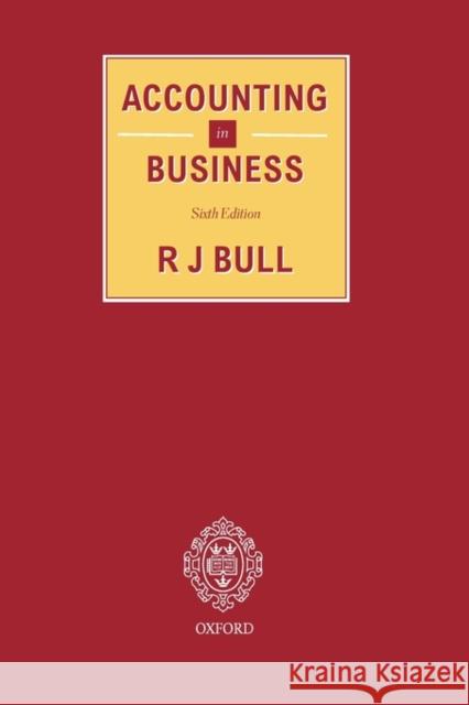 Accounting in Business R. J. Bull Lindsey M. Lindley David A. Harvey 9780406500564 Lexis Law Publishing (Va)