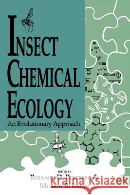 Insect Chemical Ecology: An Evolutionary Approach Roitberg, Bernard D. 9780412018817 Springer