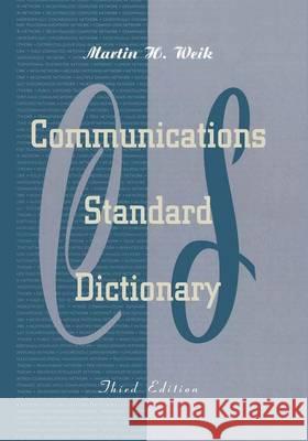 Communications Standard Dictionary Martin Weik 9780412083914 Kluwer Academic Publishers
