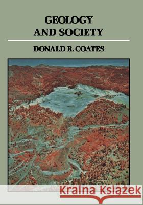 Geology and Society Donald Robert Coates Donald Robert Coates 9780412251702
