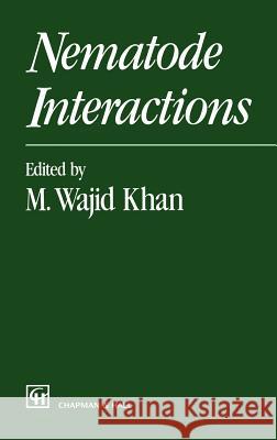 Nematode Interactions M. Waji M. Wajid Khan 9780412461309 Springer