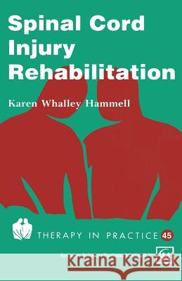 Spinal Cord Injury Rehabilitation Karen Whalley Hammell 9780412476808 Springer