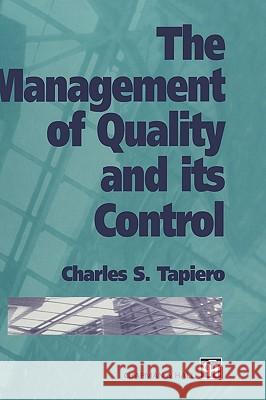 The Management of Quality and Its Control Tapiero, Charles 9780412557200