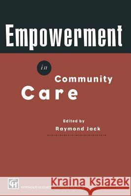 Empowerment in Community Care R Jack 9780412598807 NELSON THORNES
