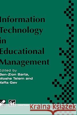 Information Technology in Educational Management Telem                                    Ben-Zion Barta Y. Gev 9780412620904 Kluwer Academic Publishers