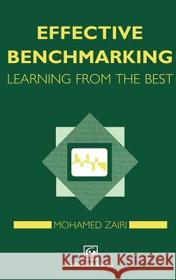Effective Benchmarking Mohamed Zairi M. Zairi 9780412714900 Springer