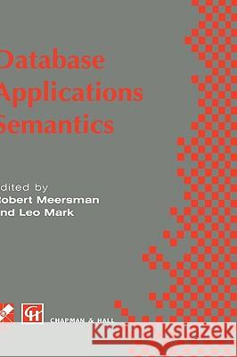 Database Applications Semantics Meersman                                 Robert Meersman L. Mark 9780412726002 Kluwer Academic Publishers