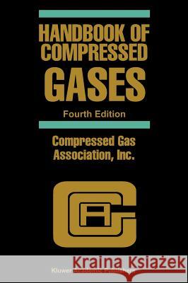Handbook of Compressed Gases Debbie Angerman Inc Compresse 9780412782305 Kluwer Academic Publishers
