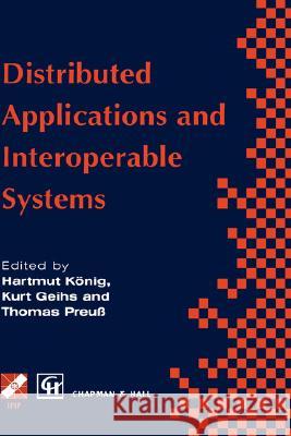Distributed Applications and Interoperable Systems Chapman                                  Chapman & Hall                           Hall 9780412823404 Chapman & Hall