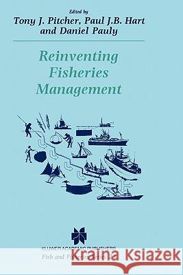 Reinventing Fisheries Management Tony J. Pitcher Paul J. B. Hart Daniel Pauly 9780412834103 Kluwer Academic Publishers