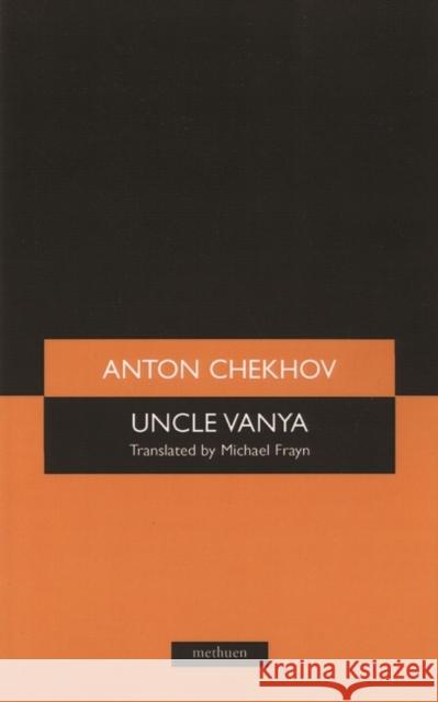 Uncle Vanya Anton Pavlovich Chekhov Michael Frayn 9780413159502 Methuen