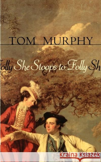 She Stoops to Folly Tom Murphy 9780413714008 Methuen Publishing