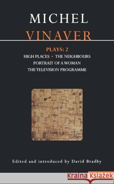 Vinaver Plays: 2: High Places; The Neighbours; Portrait of a Woman; The Television Programme Vinaver, Michel 9780413720702 Methuen Publishing