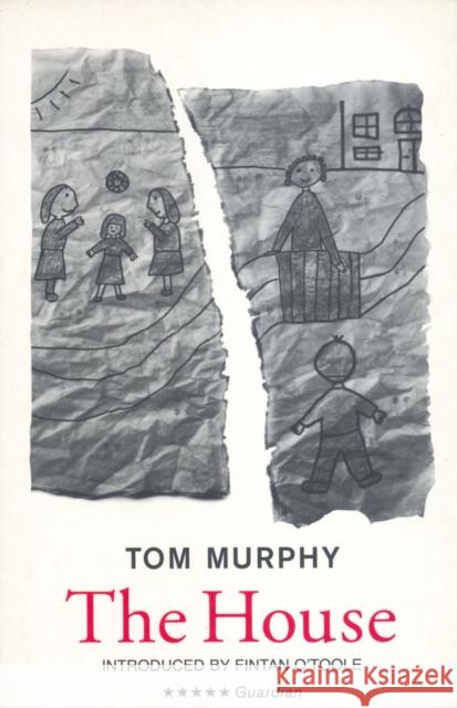 The House Tom Murphy 9780413757906 Methuen Publishing
