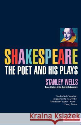 Shakespeare the Poet and His Plays Wells, Stanley 9780413767103