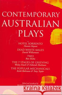 Contemporary Australian Plays: Hotel Sorrento/Dead White Males/Two/The 7 Stages of Grieving/The Popular Mechanicals Elisha, Ron 9780413767608 Methuen