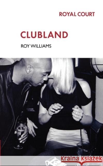 Clubland Roy Williams 9780413769503 Bloomsbury Publishing PLC