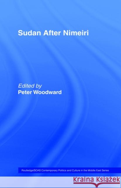 Sudan After Nimeiri Peter Woodward Peter Woodward Peter Woodward 9780415004800 Routledge