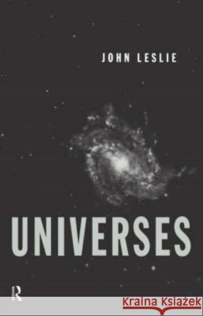 Universes John Leslie 9780415041447 Routledge